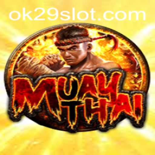 Exploring the Intricacies of the Game 'MuayThai' with OK29